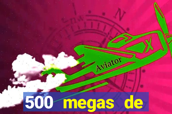 500 megas de internet equivale a quantos gigas